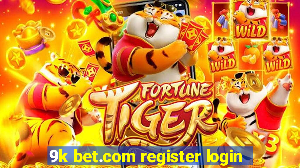 9k bet.com register login